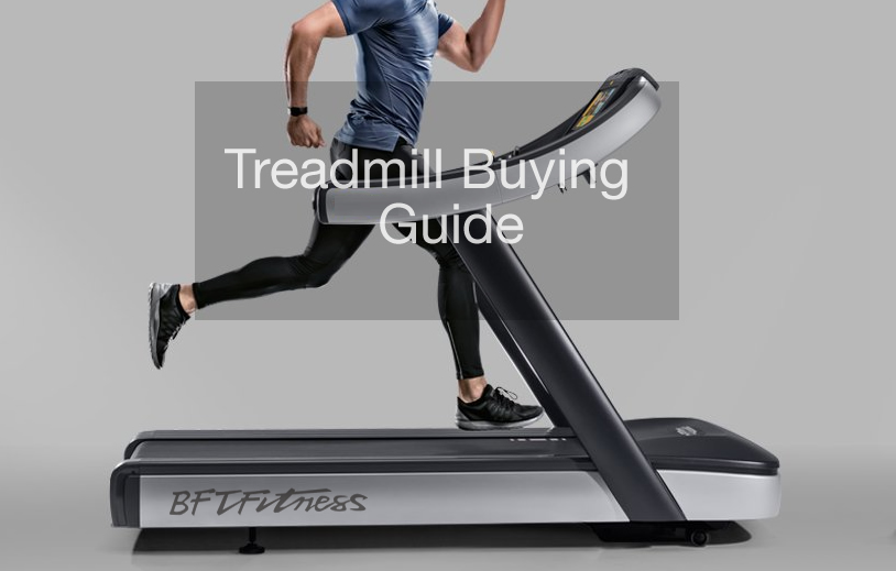 treadmill buying guide